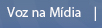Voz na Midia