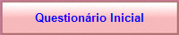 Question�rio Inicial